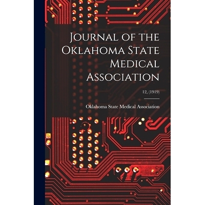 预订 Journal of the Oklahoma State Medical Association; 12, (1919)