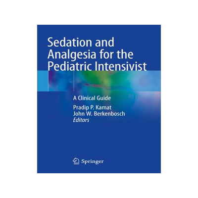 [预订]Sedation and Analgesia for the Pediatric Intensivist 9783030525576