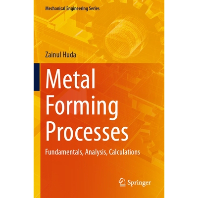 预订 Metal Forming Processes Fundamentals, Analysis, Calculations 金属成型工艺：基础知识、分析、计算 9783031567629