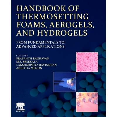 预订 Handbook of Thermosetting Foams, Aerogels, and Hydrogels: From Fundamentals to Advanced Applications 热固性泡沫、气
