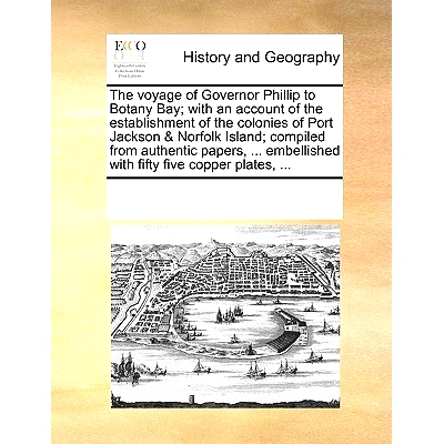 预订 The Voyage of Governor Phillip to Botany Bay; With an Account of the Establishment of the Colonies of Port Jackson