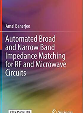 【预售】Automated Broad and Narrow Band Impedance Matching for RF and Microwave Circuits
