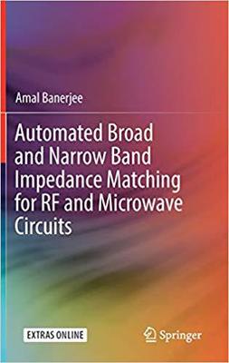 【预售】Automated Broad and Narrow Band Impedance Matching for RF and Microwave Circuits