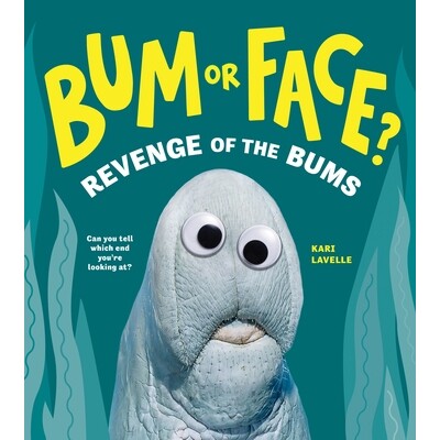 预订 Bum or Face? Volume 2:Revenge of the Bums: Revenge of the Bums 屁股还是脸？ *卷：流浪汉的复仇: 9781464224010