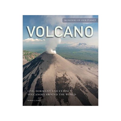 [预订]Volcano: Live, Dormant and Extinct Volcanoes Around the World 9781838863111
