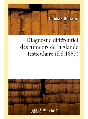 预订 Diagnostic différentiel des tumeurs de la glande testiculaire 睾丸腺肿瘤的鉴别诊断: 9782014112474