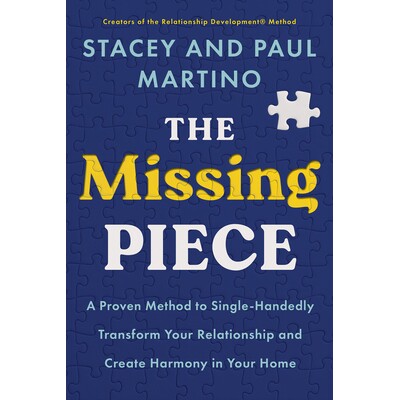 预订 The Missing Piece: A Proven Method to Single-Handedly Transform Your Relationship and Create Harmony in Your Home: