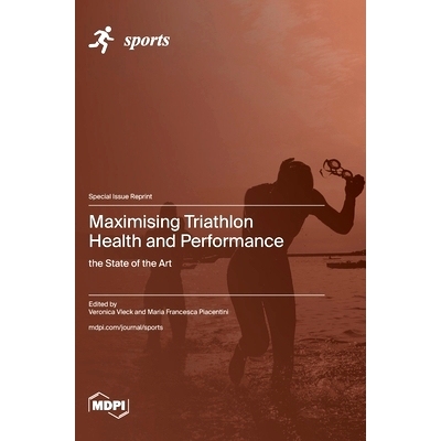 预订 Maximising Triathlon Health and Performance: the State of the Art: 9783725835911