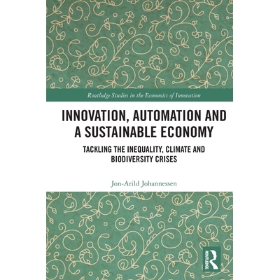 预订 Innovation, Automation and a Sustainable Economy: Tackling the Inequality, Climate and Biodiversity Crises 创新、自