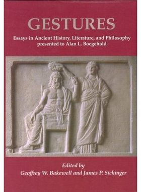 预订 Gestures: Essays in Ancient History, Literature, and Philosophy presented to Alan L Boegehold: 9781842170861