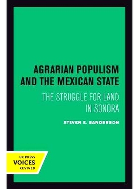预订 Agrarian Populism and the Mexican State: The Struggle for Land in Sonora: 9780520301740
