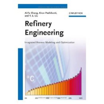 【预订】Refinery Engineering - Integrated Process Modelingand Optimization