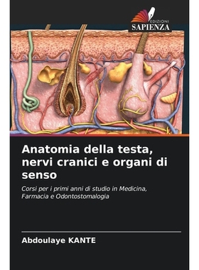 预订 Anatomia della testa, nervi cranici e organi di senso: Corsi per i primi anni di studio in Medicina, Farmacia e Odo