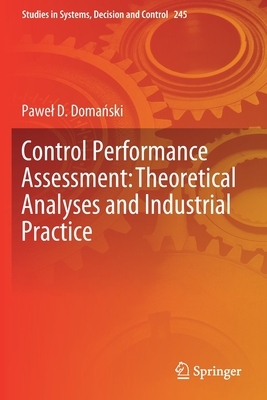 【预订】Control Performance Assessment: Theoretical Analyses and Industrial Practice
