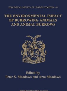 【预订】The Environmental Impact of Burrowing Animals and Animal Burrows