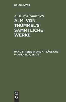 【预订】Reise in das mittägliche Frankreich, Teil 4 9783111219370