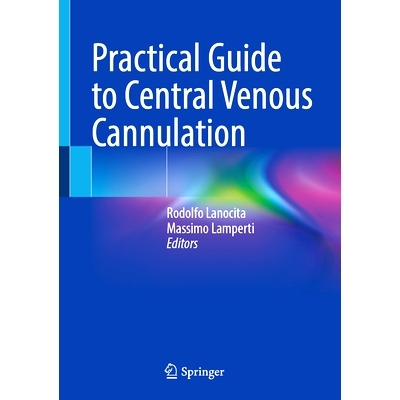 预订 Practical Guide to Central Venous Cannulation 中心静脉置管实用指南: 9783031903250