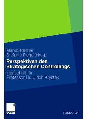 预订 Perspektiven des Strategischen Controllings: Festschrift für Professor Dr. Ulrich Krystek: 9783834916112