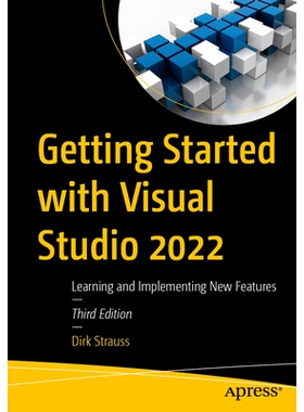预订 Getting Started with Visual Studio 2022: Learning and Implementing New Features Visual Studio 2022入门：学习与实现