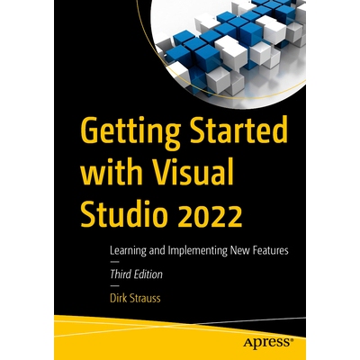 预订 Getting Started with Visual Studio 2022: Learning and Implementing New Features Visual Studio 2022入门：学习与实现