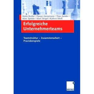 预订 Erfolgreiche Unternehmerteams: Teamstruktur - Zusammenarbeit - Praxisbeispiele: 9783834903020