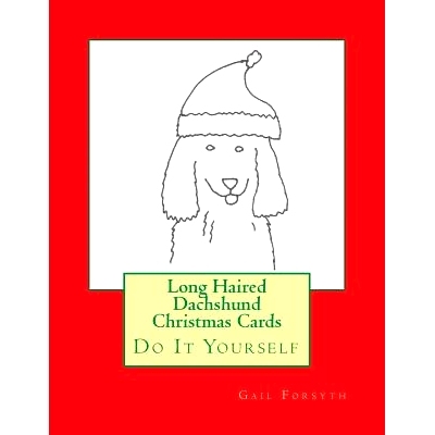 预订 Long Haired Dachshund Christmas Cards: Do It Yourself: 9781517133948
