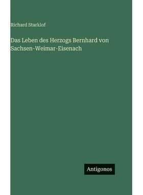 预订 Das Leben des Herzogs Bernhard von Sachsen-Weimar-Eisenach: 9783386141437