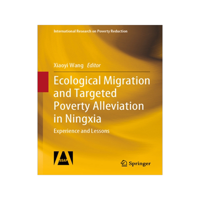 预订 Ecological Migration and Precision-Targeting Poverty Alleviation in Ningxia