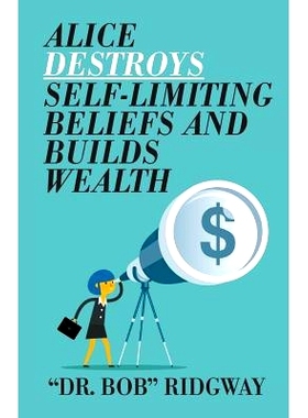 预订 Alice Destroys Self-Limiting Beliefs and Builds Wealth: 9781634986533