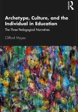 【预订】Archetype, Culture, and the Individual in Education