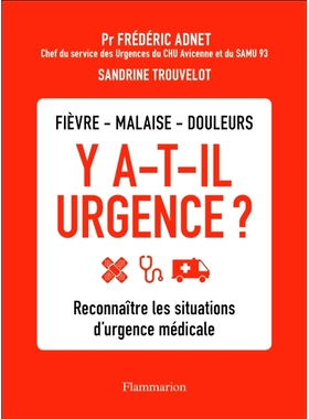 预订 Y a-t-il urgence ? : fièvre, malaise, douleurs : reconnaître les situations d’urgence médicale 有紧急情况吗？