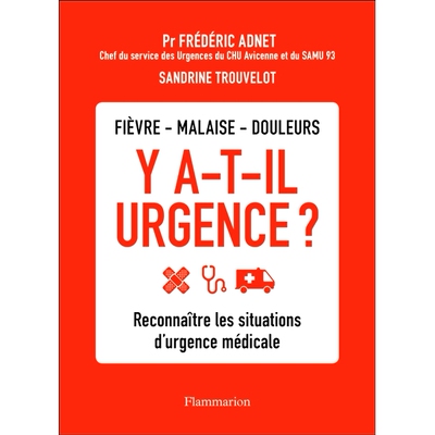 预订 Y a-t-il urgence ? : fièvre, malaise, douleurs : reconnaître les situations d’urgence médicale 有紧急情况吗？
