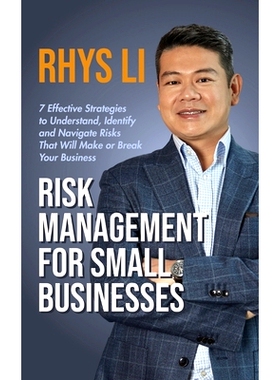 预订 Risk Management for Small Businesses: 7 Effective Strategies to Understand, Identify and Navigate Risks That Will M