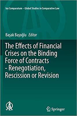 【预售】The Effects of Financial Crises on the Binding Force of Contracts - Renegotiation, Rescission or Revision