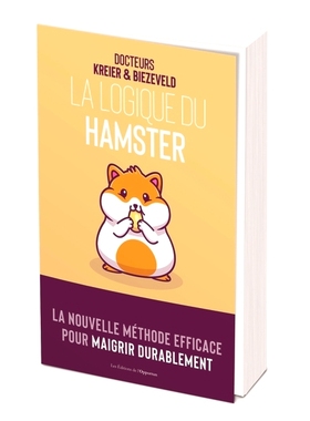 预订 La logique du hamster : la nouvelle méthode efficace pour maigrir durablement 仓鼠逻辑：持久减肥的新有效方法: 9782
