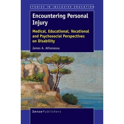 预订 Encountering Personal Injury: Medical, Educational, Vocational and Psychosocial Perspectives on Disability 遭遇人身