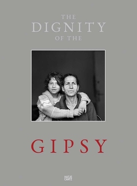 预订 Christine Turnauer The Dignity Of The Roma: The Dignity of the Roma 克里斯汀·特鲁纳：罗马的尊严: 9783775743075