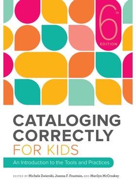 预订 Cataloging Correctly for Kids: 9780838918715