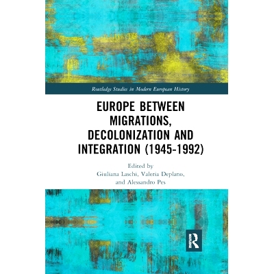 预订 Europe between Migrations, Decolonization and Integration (1945-1992) 迁移、非殖民化与一体化之间的欧洲 1945-1992: 9