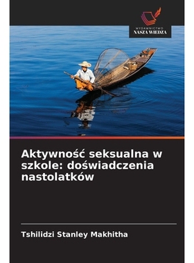 预订 Aktywnosc seksualna w szkole: doswiadczenia nastolatków: DE: 9786209272301