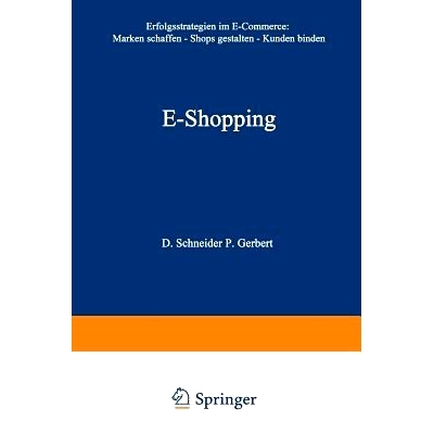预订 E-Shopping: Erfolgsstrategien im Electronic Commerce: • Marken schaffen • Shops gestalten • Kunden binden: 97833