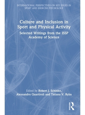 预订 Culture and Inclusion in Sport and Physical Activity: Selected Writings from the ISSP Academy of Science 体育与身体