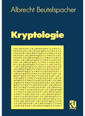 预订 Kryptologie: Eine Einführung in die Wissenschaft vom Verschlüsseln, Verbergen und Verheimlichen. Ohne alle Geheim