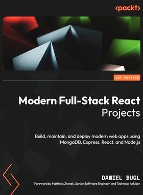 预订 Modern Full-Stack React Projects 现代全栈 React 项目: 9781837637959