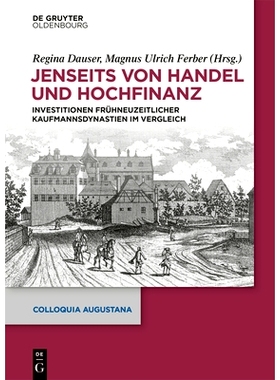 预订 Jenseits von Handel und Hochfinanz: Investitionen frühneuzeitlicher Kaufmannsdynastien im Vergleich *贸易和*