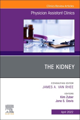 【预订】The Kidney, an Issue of Physician Assistant Clinics: Volume 7-2 9780323897341