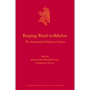 巴比伦守望：语境中 9789004397750 Astronomical Diaries The Watch Babylon 天文日记 预订 Context Keeping