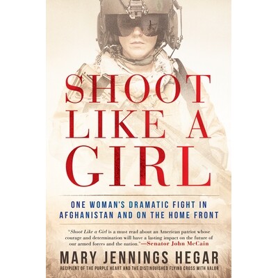预订 Shoot Like a Girl: One Woman’s Dramatic Fight in Afghanistan and on the Home Front 像女孩一样射击：一名妇女在阿富