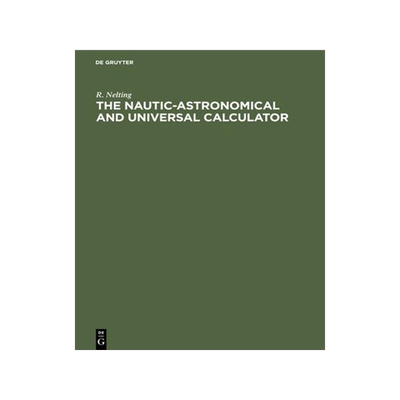 [预订]The Nautic-Astronomical and Universal Calculator 9783112444191