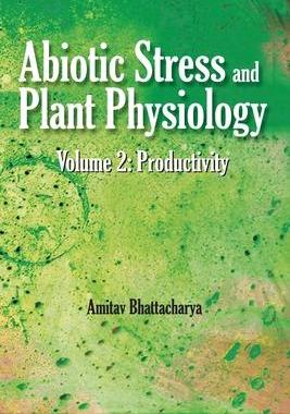 [预订]Abiotic Stress and Plant Physiology: Vol.02: Productivity: Productivity 9788196053604